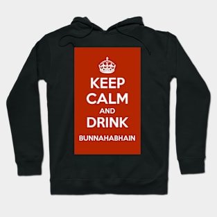 Keep Calm And Drink Bunnahabhain sticker Hoodie